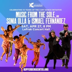 Music From The Sole and Sonia Olla & Ismael Fernández: Celebrating 10 Years of the CUNY Dance Initiative