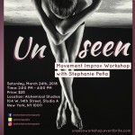 Unseen: Movement Improv Workshop with Stephanie Pena
