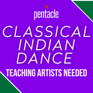 "CLASSICAL INDIAN DANCE / TEACHING ARTISTS NEEDED" is in white lettering on a bright purple background with the Pentacle logo. 