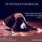 Cross Move Lab Improv Jam 8/7