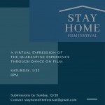 Stay Home Film Festival: A virtual expression of the quarantine experience through dance on film. Saturday, 1/23, 8PM.