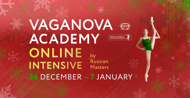 OFFICIAL course of the legendary VAGANOVA ACADEMY to be held and conducted by the ballet masters from the Academy.
