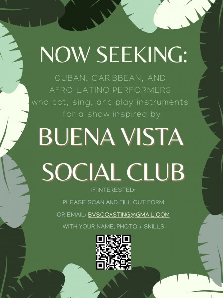 Seeking CUBAN, CARIBBEAN, + AFRO-LATINO PERFORMERS  who act, sing, + play music for show inspired by Buena Vista Social Club
