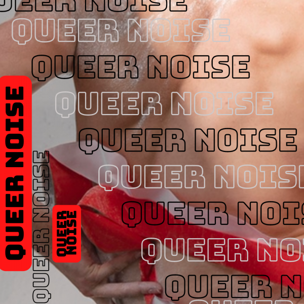 Light skinned shirtless body with red duct tape coiling around the torso. Written description displaying the words Queer Noise.