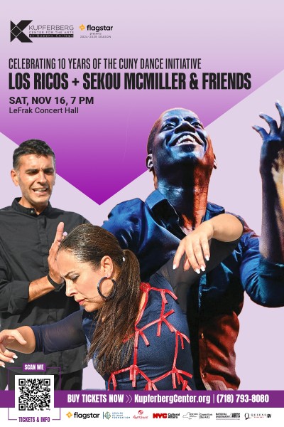 CELEBRATING 10 YEARS OF THE CUNY DANCE INITIATIVE: LOS RICOS AND SEKOU MCMILLER & FRIENDS