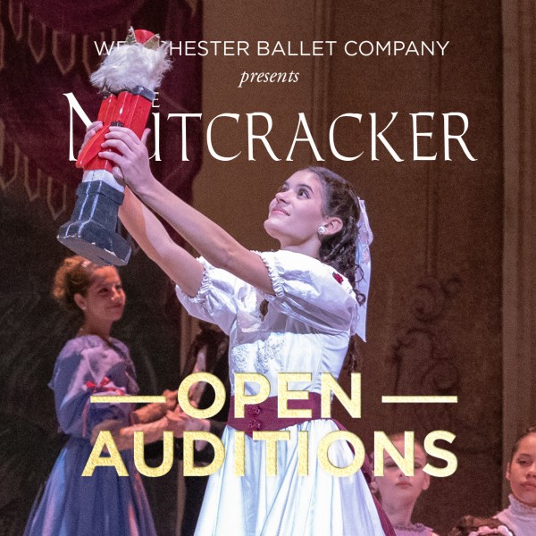 Open Audtions for the Westchester Ballet Company's Nutcracker