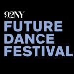 Blue text on a Black background reads 92NY Future Dance Festival