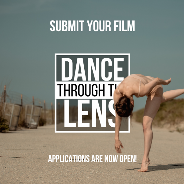 A woman dancing in an empty road. Text: Submit your film. Applications are now open. Logo: Dance through the Lens