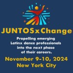 Flyer for JUNTOS xChange program on November 9-10, 2024 in NYC, focusing on advancing emerging Latinx dance professionals