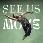 a image of a dancer in midair with arms extended, behind is a light green background with white letters saying "see us move"