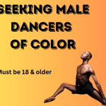 Black male in fourth position against a orange and yellow gradient backdrop with the words "SEEKING MALE DANCERS OF COLOR" 