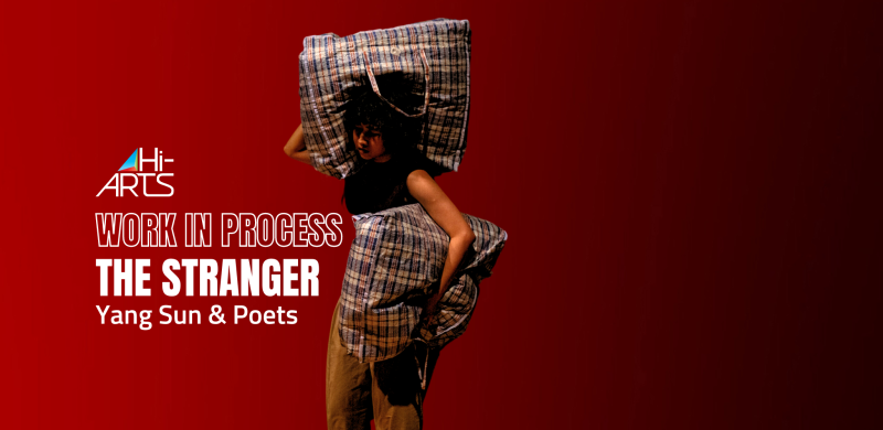 Dancer carrying bags on red background with text "Work In Process The Stranger Yang Sun & Poets"