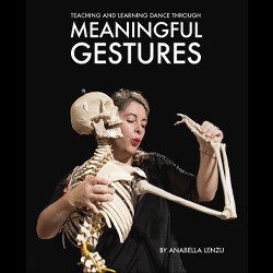 New dance book by Anabella Lenzu called Teaching and Learning Dance through Meaningful Gestures