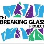 Breaking Glass Project 2015 Application period open through May 1, 2015