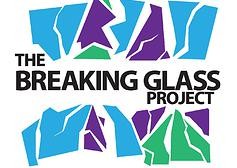 Breaking Glass Project 2014 Application - 1 WEEK EXTENSION!
