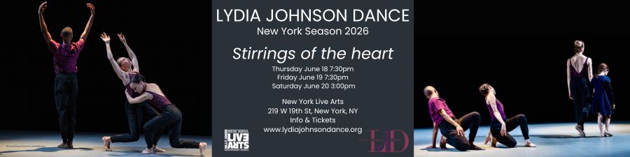 Lydia Johnson Dance presents 'Stirrings of the heart' from June 18-20 at New York Live Arts.