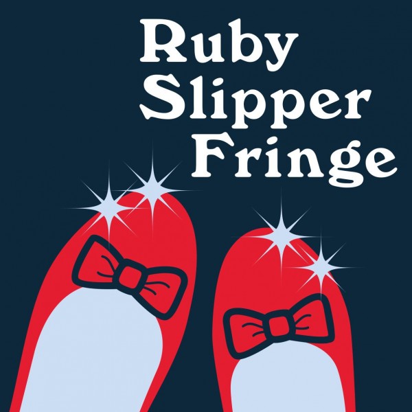 Ruby Slipper Fringe Festival