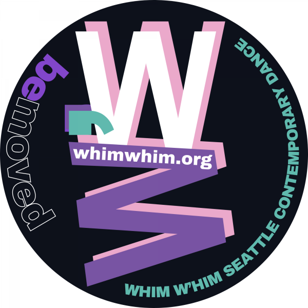 Whim W'Him's logo of two W's and the website and text reading Whim W'Him Seattle Contemporary Dance and be moved.