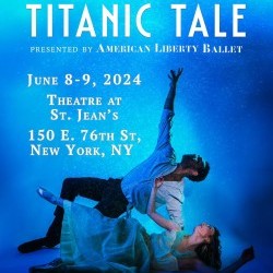 “The Titanic Tale,” an original story ballet that reimagines the historic sinking of the Titanic