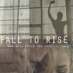 FALL TO RISE World Premiere