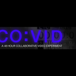 CO:VID 48 Hour Collaborative Video Experiment